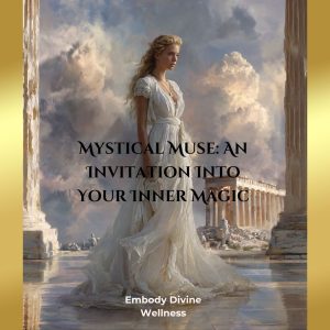 Mystical Muse Your Inner Magic