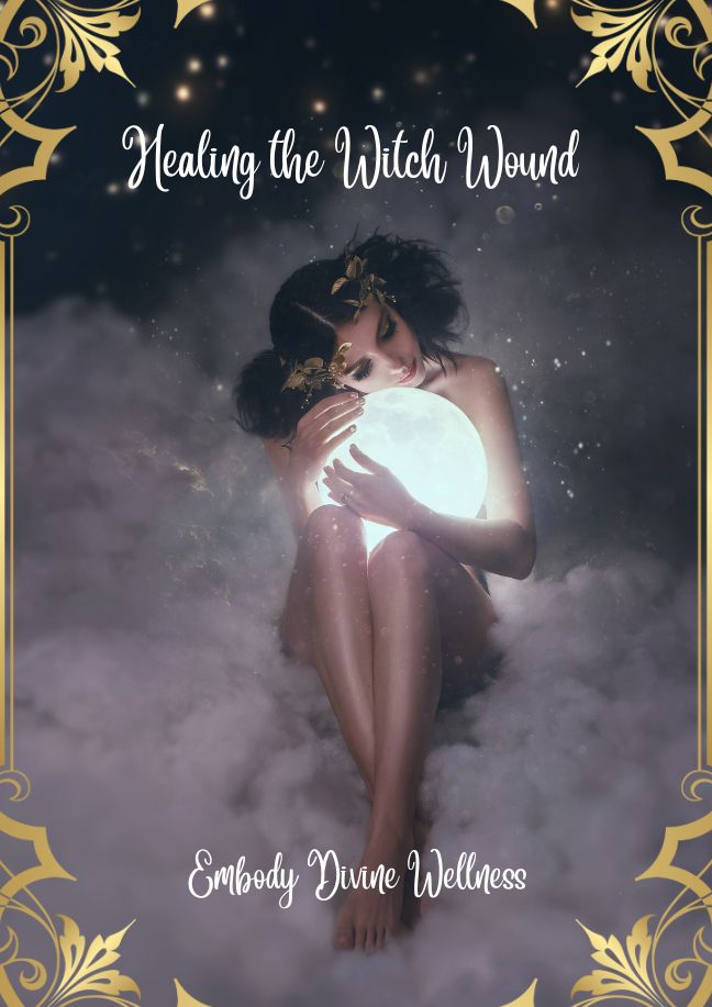 Healing the Witch Wound